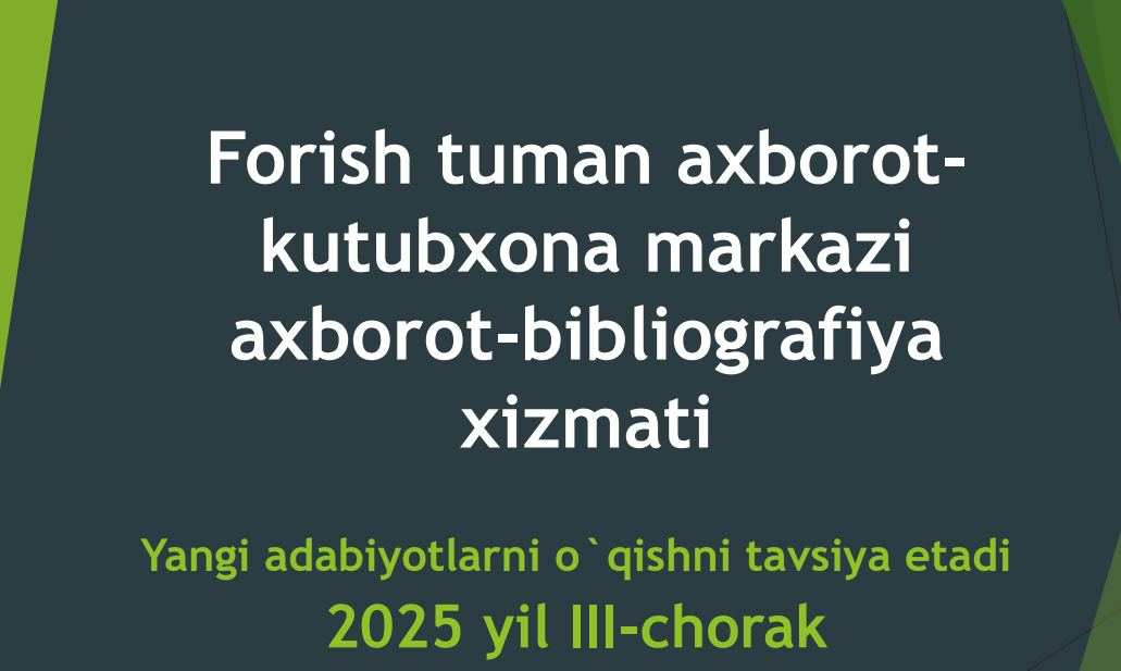 Forish TAKM axborot-bibliografiya xizmati. AKM kitob fondiga yangi kelgan adabiyotlar xabarnomasi.